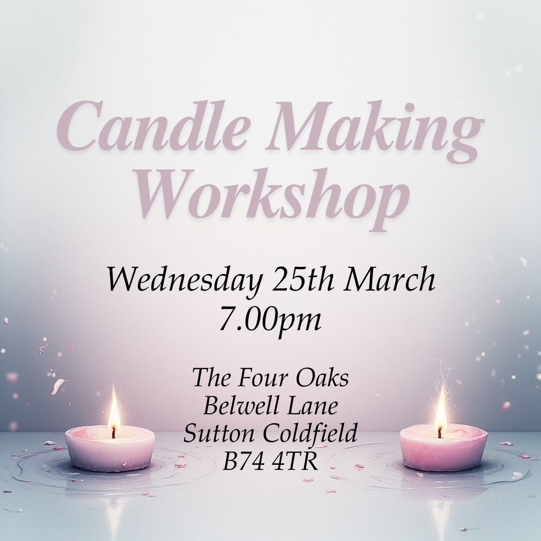 Candle Making at The Four Oaks - 25th March 7.00pm